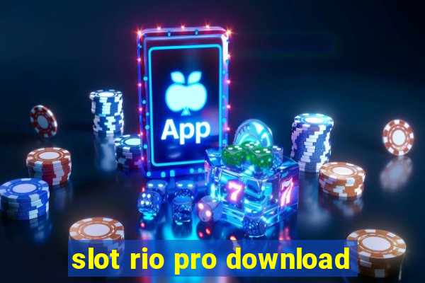 slot rio pro download